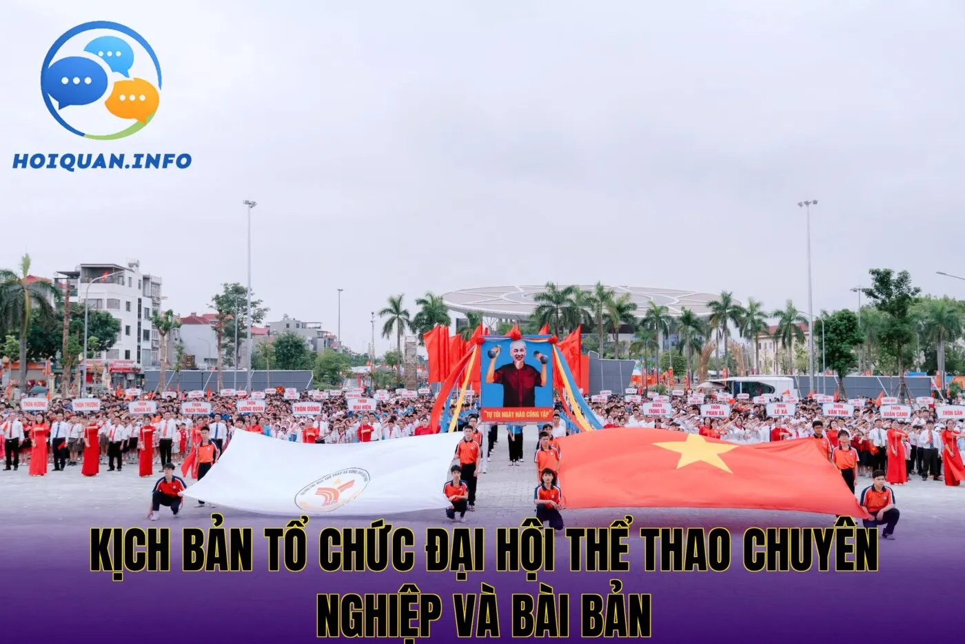 Kịch bản tổ chức đại hội thể thao chuyên nghiệp và bài bản